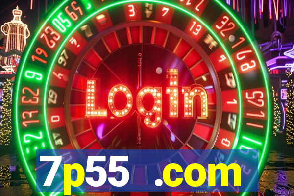 7p55 .com plataforma de jogos
